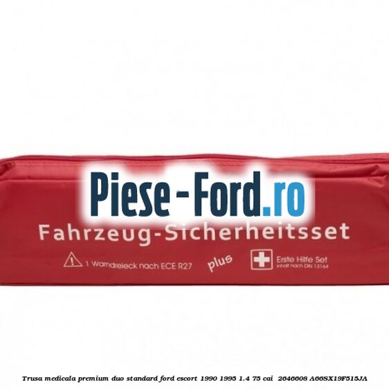 Trusa medicala premium Duo standard Ford Escort 1990-1995 1.4 75 cai  #96E842C5A1