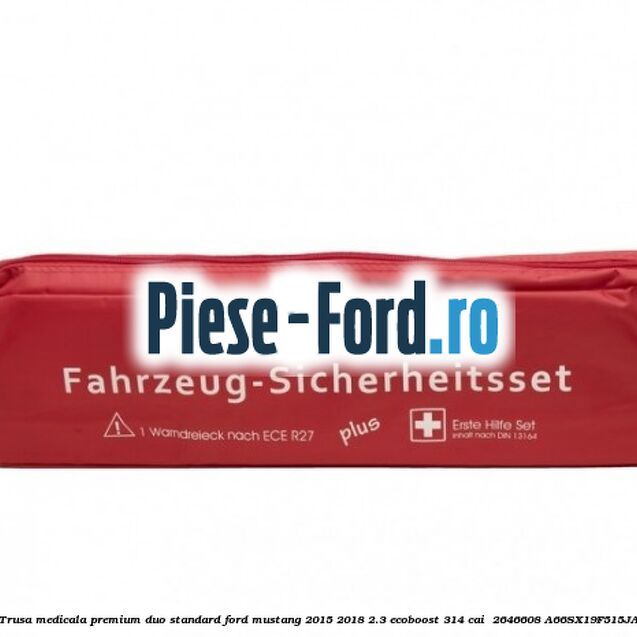 Trusa medicala premium Duo standard Ford Mustang 2015-2018 2.3 EcoBoost 314 cai  #14AB1AA3EF