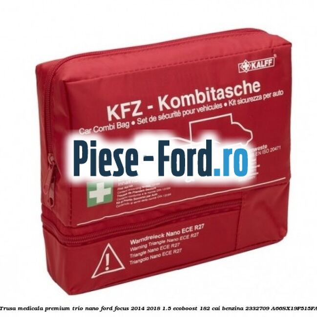 Trusa medicala premium Duo standard Ford Focus 2014-2018 1.5 EcoBoost 182 cai benzina
