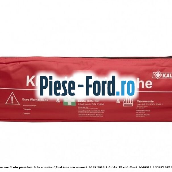 Trusa medicala premium Trio Standard Ford Tourneo Connect 2013-2018 1.5 TDCi 75 cai diesel #49C16CE2D1