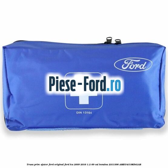 Trusa medicala premium Trio Standard Ford Ka 2009-2016 1.2 69 cai benzina