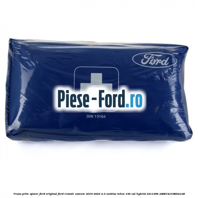 Trusa prim ajutor Ford Original Ford Transit Custom 2019-2023 2.0 EcoBlue mHEV 130 cai Hybrid #9A01B0C6AC