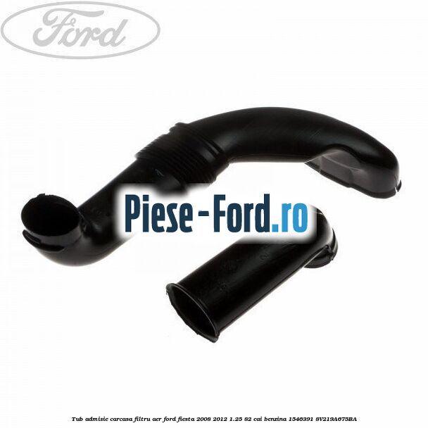 Tub admisie carcasa filtru aer Ford Fiesta 2008-2012 1.25 82 cai benzina