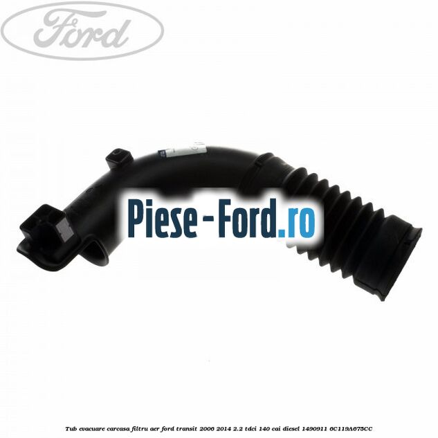 Tub evacuare carcasa filtru aer Ford Transit 2006-2014 2.2 TDCi 140 cai diesel #288B5248C6