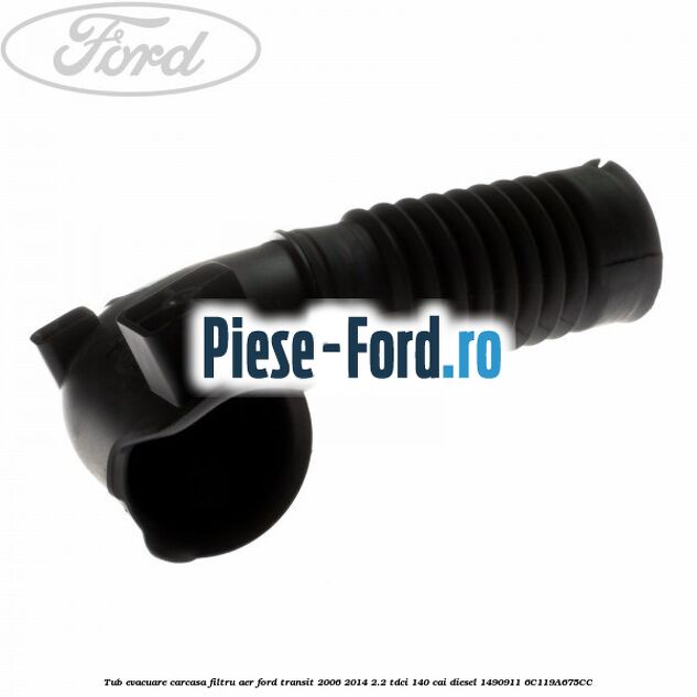 Tub evacuare carcasa filtru aer Ford Transit 2006-2014 2.2 TDCi 140 cai diesel #288B5248C6