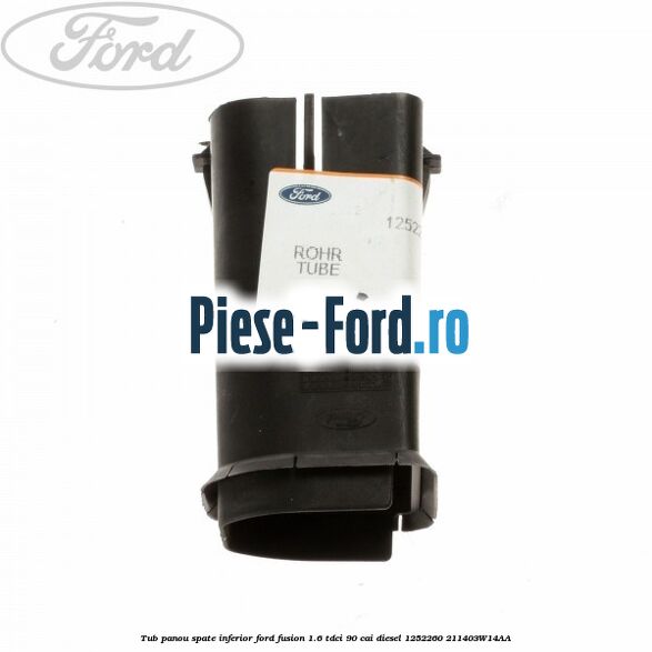 Tub panou spate inferior Ford Fusion 1.6 TDCi 90 cai diesel