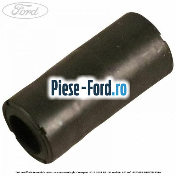 Tub ventilatie ansamblu valve cutie automata Ford EcoSport 2019-2023 1.5 TDCi EcoBlue 125 cai #3DCE24A955