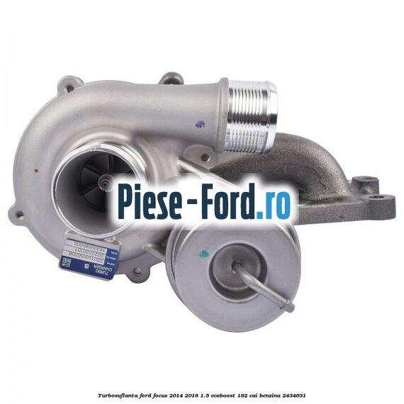 Turbosuflanta Ford Focus 2014-2018 1.5 EcoBoost 182 cai benzina