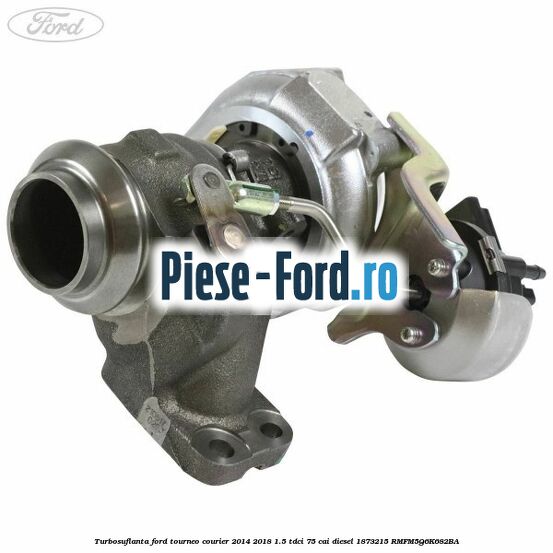 Turbosuflanta Ford Tourneo Courier 2014-2018 1.5 TDCi 75 cai diesel #AD3BEBC610