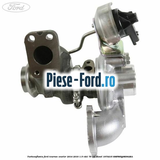 Turbosuflanta Ford Tourneo Courier 2014-2018 1.5 TDCi 75 cai diesel #AD3BEBC610