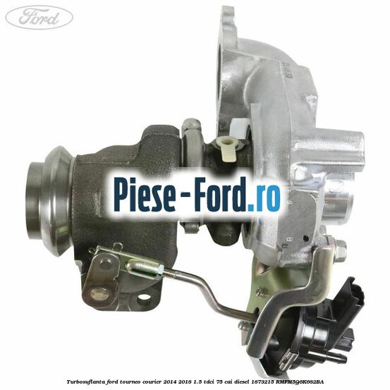 Turbosuflanta Ford Tourneo Courier 2014-2018 1.5 TDCi 75 cai diesel #AD3BEBC610