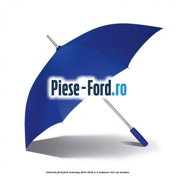 Umbrela Ford Ford Mustang 2015-2018 2.3 EcoBoost 314 cai benzina #C5ED53978F