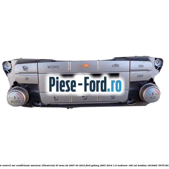 Unitate control aer conditionat automat climatronic Bi-Zona 02/2007-03/2010 Ford Galaxy 2007-2014 1.6 EcoBoost 160 cai benzina #6F57EC23EF