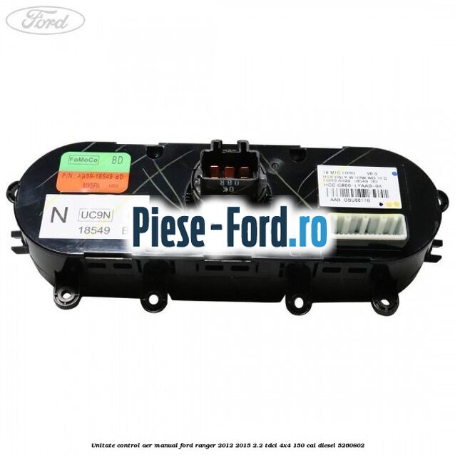 Unitate control aer manual Ford Ranger 2012-2015 2.2 TDCi 4x4 150 cai diesel #E0E50EB244