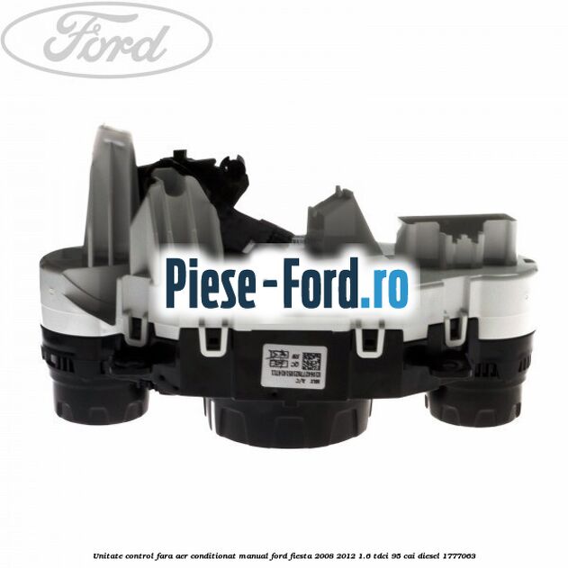 Unitate control fara aer conditionat manual Ford Fiesta 2008-2012 1.6 TDCi 95 cai