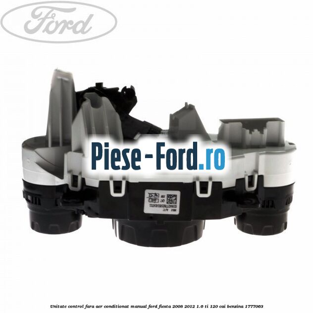 Unitate control fara aer conditionat manual Ford Fiesta 2008-2012 1.6 Ti 120 cai