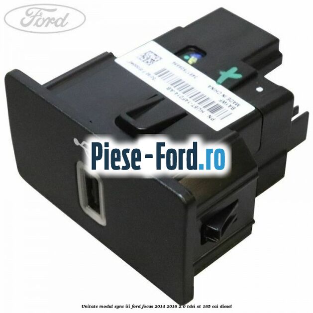 Unitate modul Sync III Ford Focus 2014-2018 2.0 TDCi ST 185 cai diesel