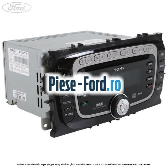 Unitate multimedia MP3 player Sony dedicat Ford Mondeo 2008-2014 2.3 160 cai benzina