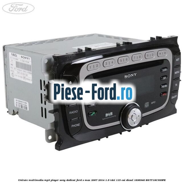 Unitate multimedia MP3 player Sony dedicat Ford S-Max 2007-2014 1.6 TDCi 115 cai diesel