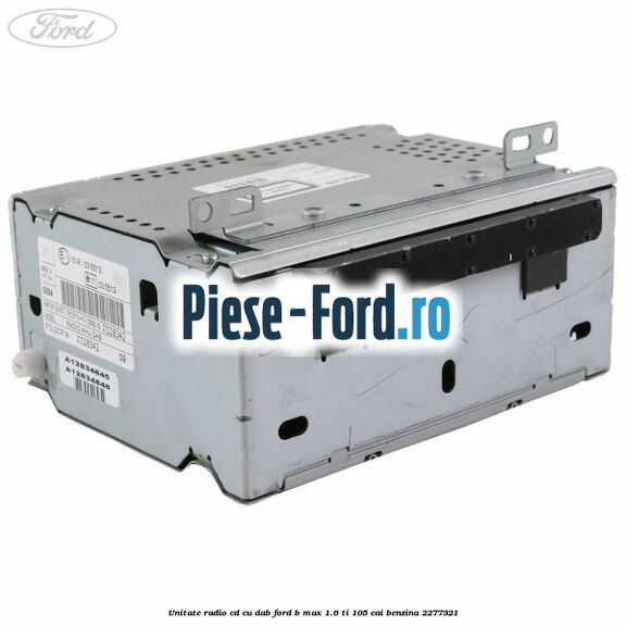 Unitate Radio CD cu DAB Ford B-Max 1.6 Ti 105 cai #93039B3D14