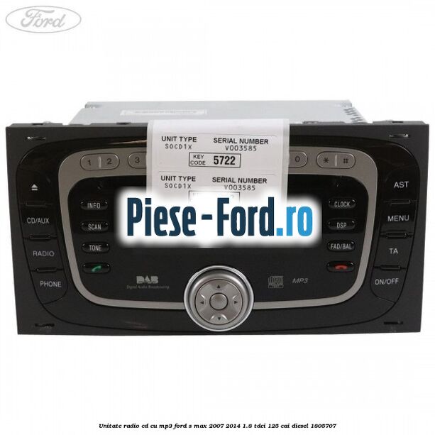 Unitate Radio CD cu MP3 Ford S-Max 2007-2014 1.8 TDCi 125 cai diesel #A322222BB8