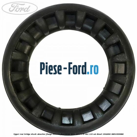 Upper rear bridge shock absorber flange element Ford Focus 2011-2014 1.6 TDCi 115 cai diesel #45396BC815