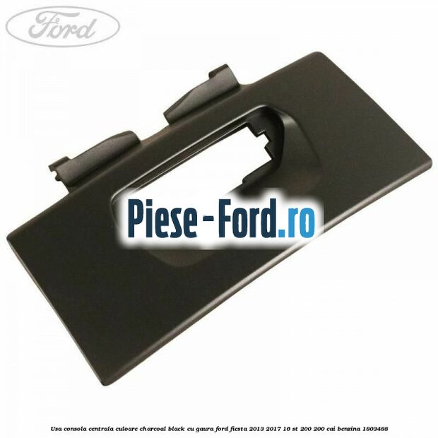Usa consola centrala culoare charcoal black cu gaura Ford Fiesta 2013-2017 1.6 ST 200 200 cai #A63A4B3EDE