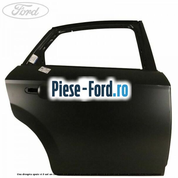 Usa dreapta fata Ford Mondeo 2008-2014 2.3 160 cai benzina