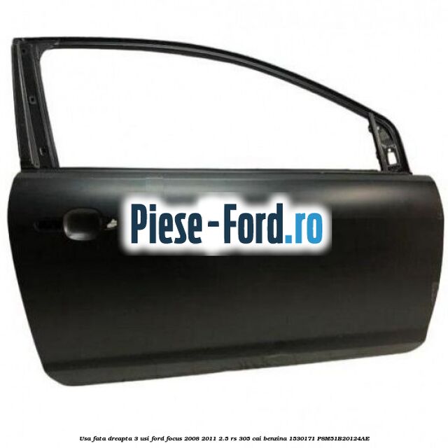 Usa dreapta fata 4/5 usi Ford Focus 2008-2011 2.5 RS 305 cai benzina
