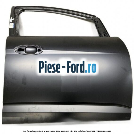 Usa fata dreapta Ford Grand C-Max 2016-2020 2.0 TDCi 170 cai diesel #17458078E6
