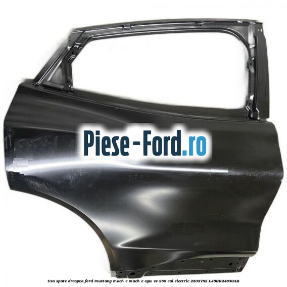 Usa spate dreapta Ford Mustang Mach-E MACH-E (CGW) EV 258 cai electric #25EE3E5F8C