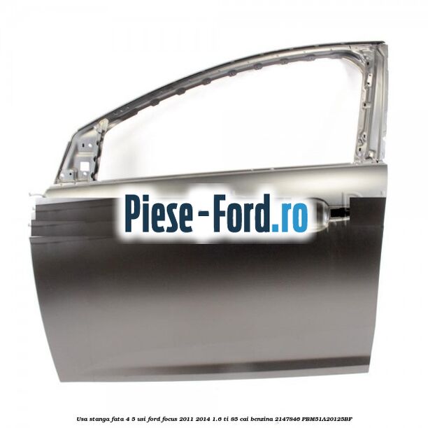 Usa stanga fata 4/5 usi Ford Focus 2011-2014 1.6 Ti 85 cai benzina