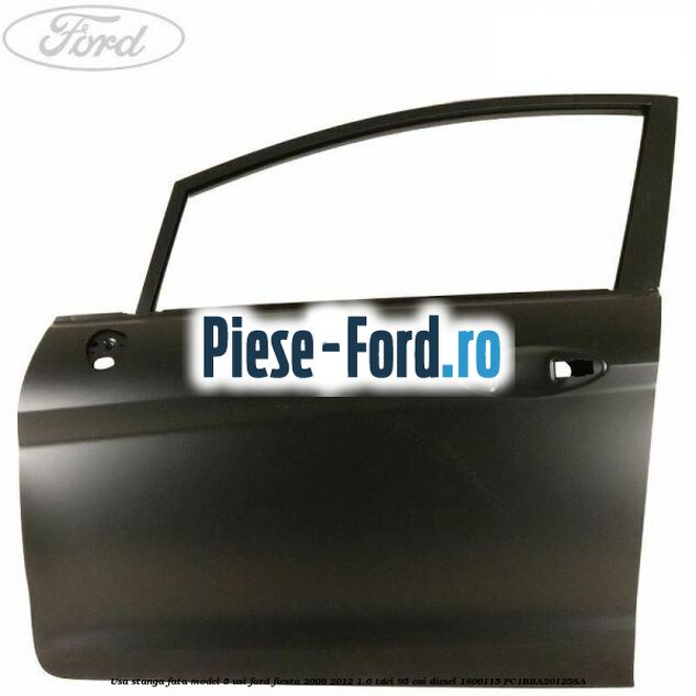 Usa stanga fata model 5 usi Ford Fiesta 2008-2012 1.6 TDCi 95 cai diesel