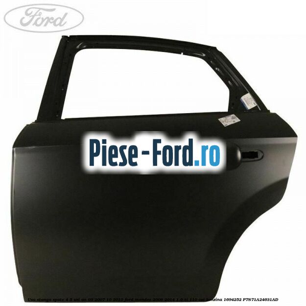 Usa stanga fata Ford Mondeo 2008-2014 1.6 Ti 110 cai benzina