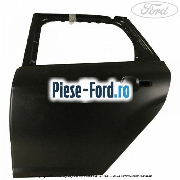 Usa stanga spate, 5 usi combi Ford Focus 2011-2014 2.0 TDCi 115 cai diesel