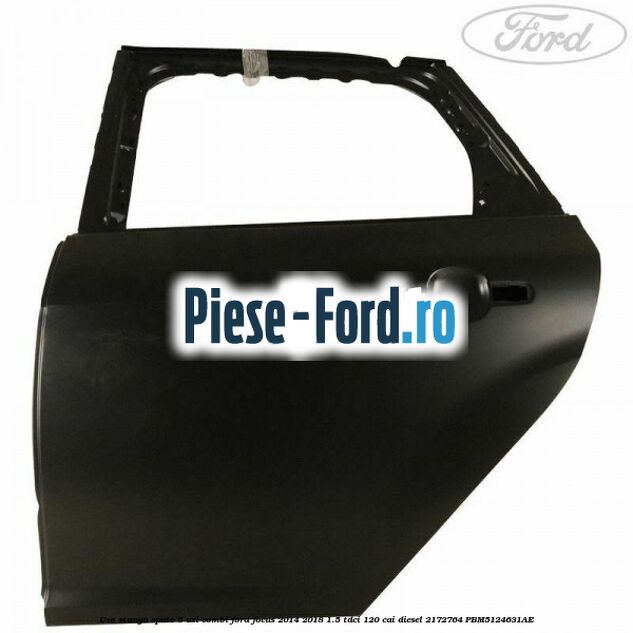 Usa stanga spate 4/5 usi Ford Focus 2014-2018 1.5 TDCi 120 cai diesel