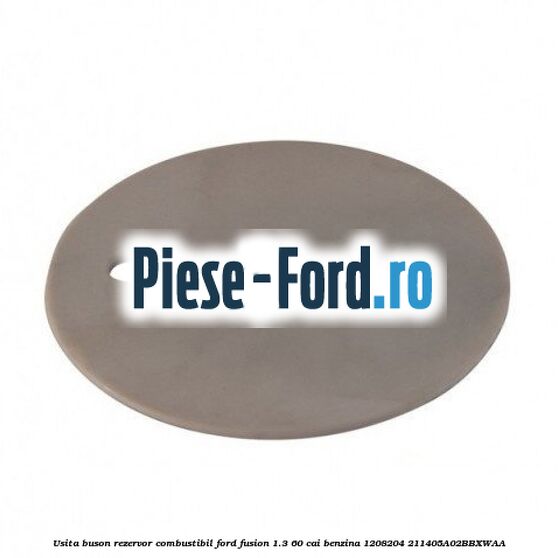 Usita buson rezervor combustibil Ford Fusion 1.3 60 cai benzina