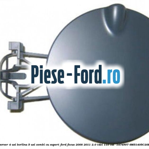 Usita rezervor 4 usi berlina 5 usi combi cu suport Ford Focus 2008-2011 2.0 TDCi 110 cai  #8644BACFC8