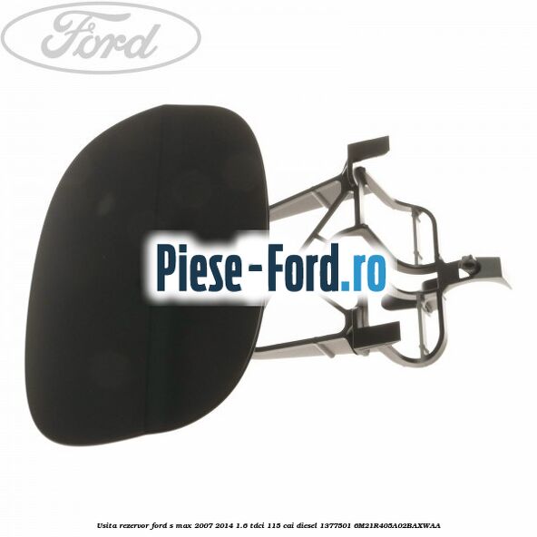 Usita rezervor Ford S-Max 2007-2014 1.6 TDCi 115 cai diesel