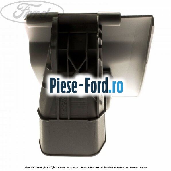 Usita vizitare, mufa OBD Ford S-Max 2007-2014 2.0 EcoBoost 203 cai benzina