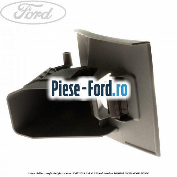 Usita vizitare, mufa OBD Ford S-Max 2007-2014 2.5 ST 220 cai benzina
