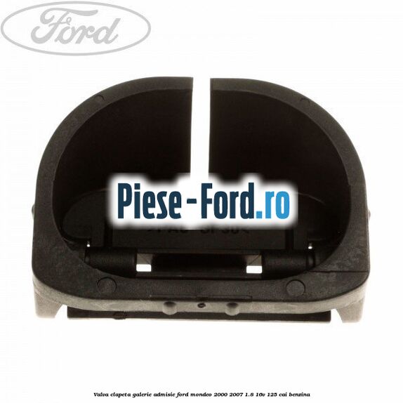 Valva clapeta galerie admisie Ford Mondeo 2000-2007 1.8 16V 125 cai benzina