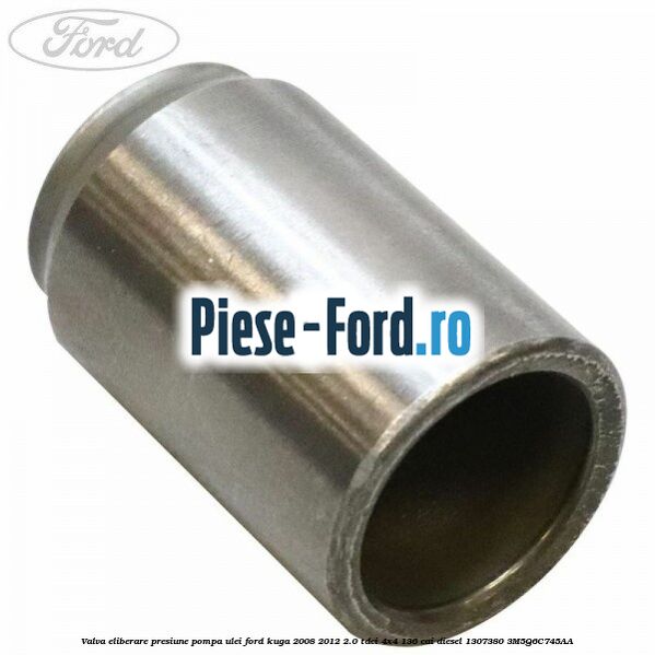 Valva eliberare presiune pompa ulei Ford Kuga 2008-2012 2.0 TDCi 4x4 136 cai diesel