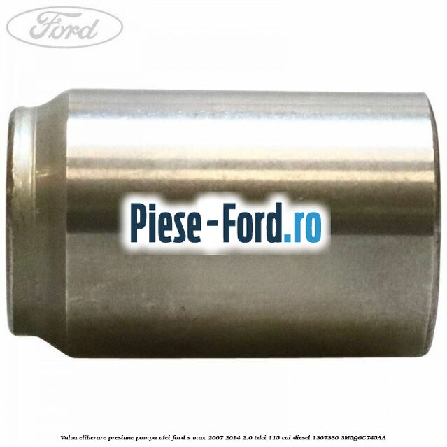 Valva eliberare presiune pompa ulei Ford S-Max 2007-2014 2.0 TDCi 115 cai diesel #D7C3A2DE0A