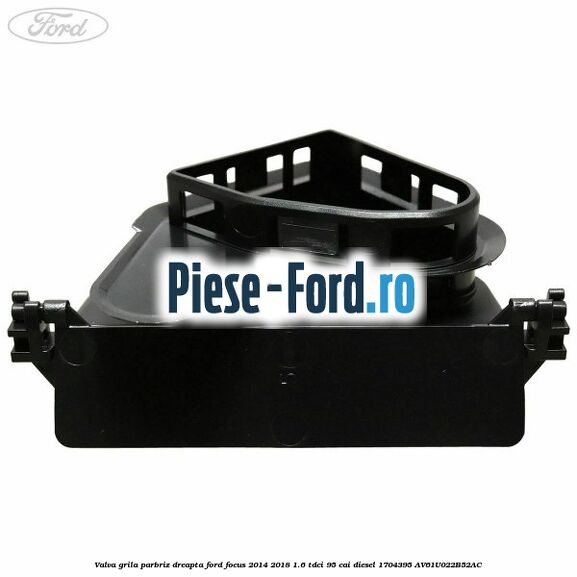Valva grila parbriz dreapta Ford Focus 2014-2018 1.6 TDCi 95 cai diesel