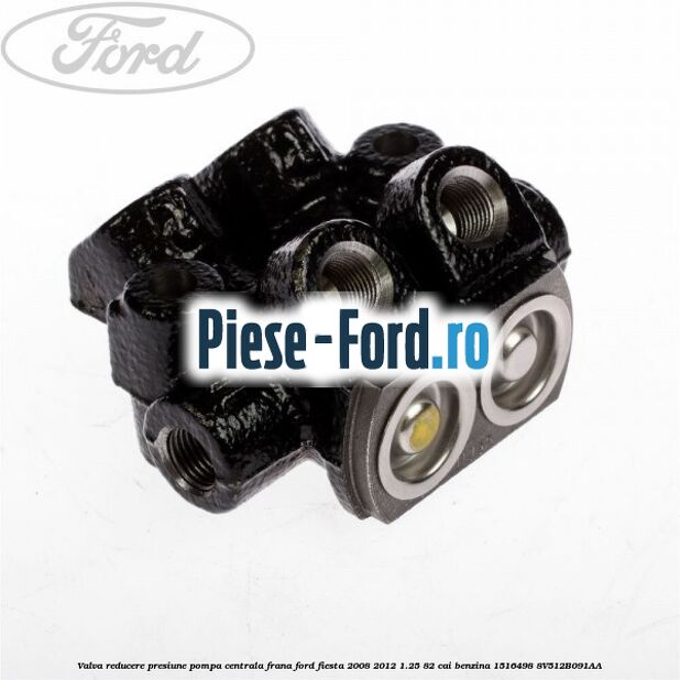 Suport valva reducere presiune pompa centrala frana Ford Fiesta 2008-2012 1.25 82 cai benzina