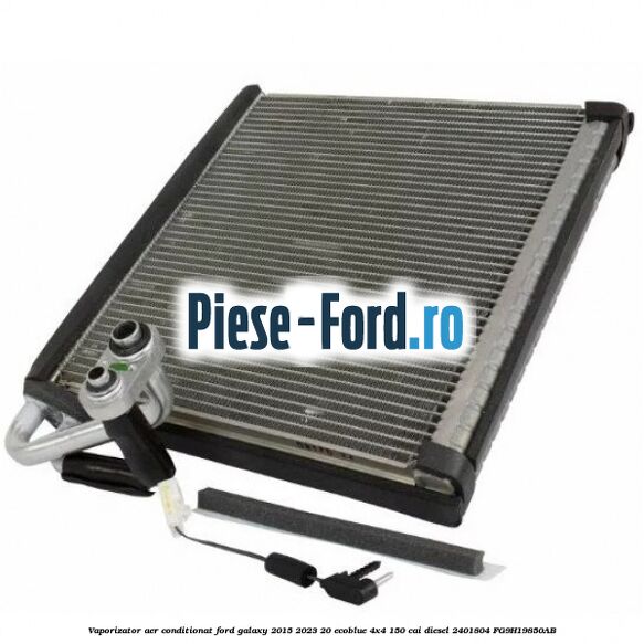 Vaporizator aer conditionat Ford Galaxy 2015-2023 2.0 EcoBlue 4x4 150 cai #1C6D80BA18