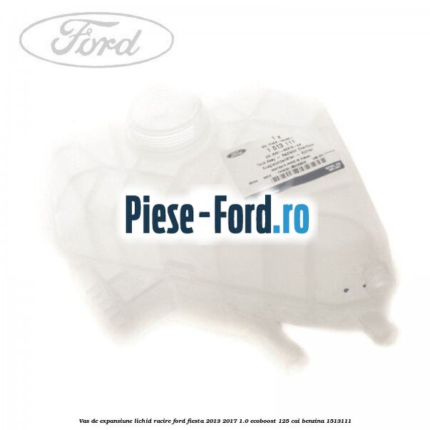 Vas de expansiune lichid racire Ford Fiesta 2013-2017 1.0 EcoBoost 125 cai