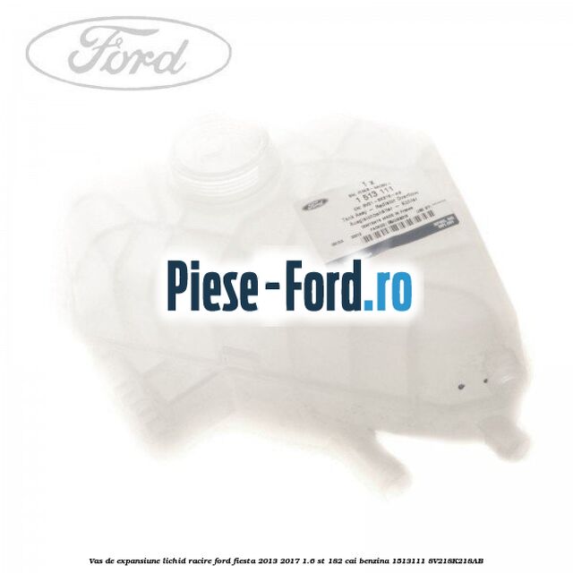 Vas de expansiune lichid racire Ford Fiesta 2013-2017 1.6 ST 182 cai benzina #1CECF5D5AE