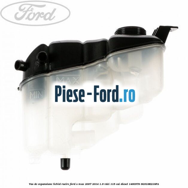 Vas de expansiune lichid racire Ford S-Max 2007-2014 1.6 TDCi 115 cai diesel